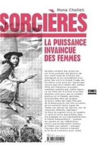 Sorcières. La puissance invaincue des femmes